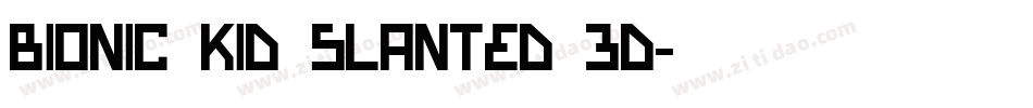 Bionic Kid Slanted 3d字体转换